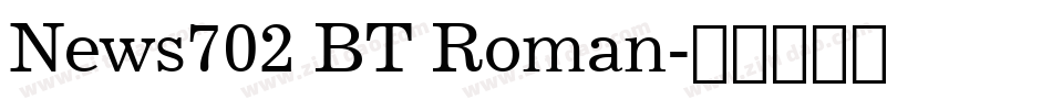 News702 BT Roman字体转换